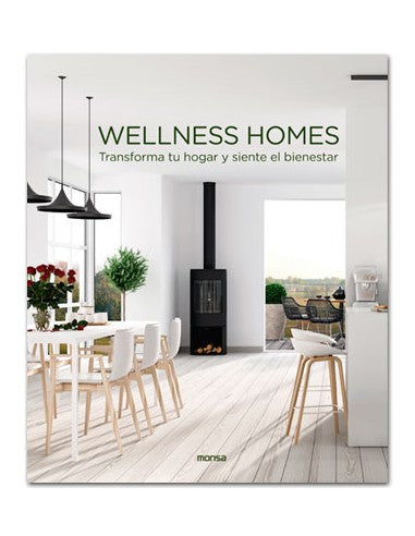 Libro WELLNESS HOMES Transforma tu hogar y siente el bienestar.